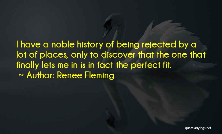 Perfect Fit Quotes By Renee Fleming