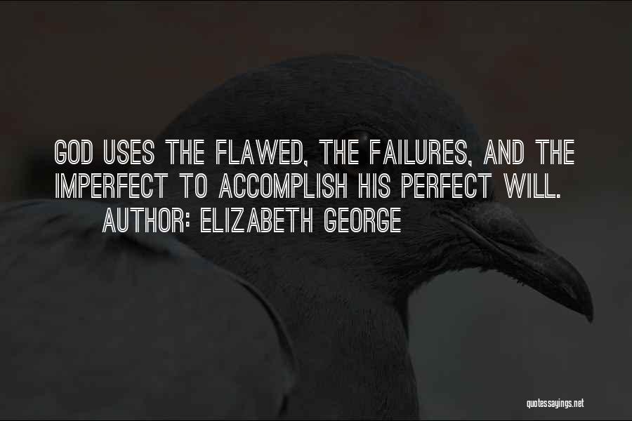 Perfect Flaw Quotes By Elizabeth George