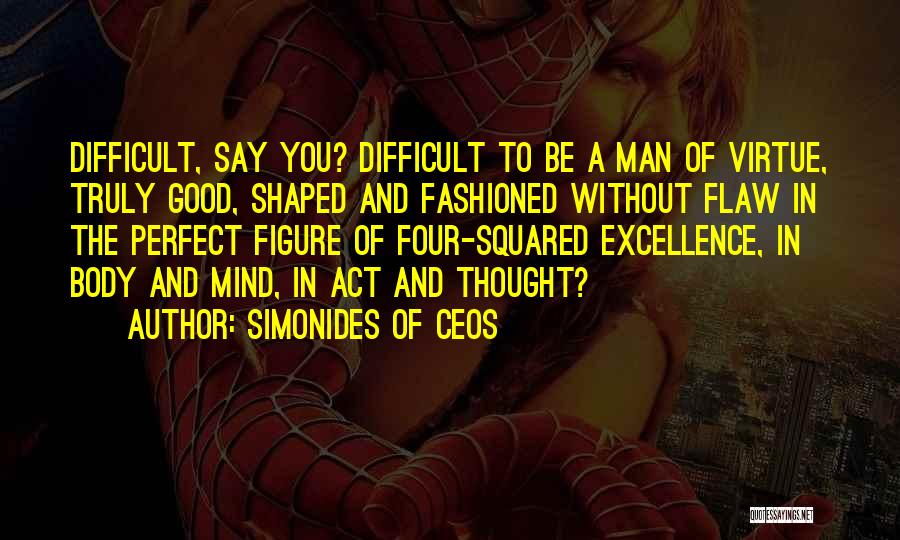 Perfect Flaw Quotes By Simonides Of Ceos