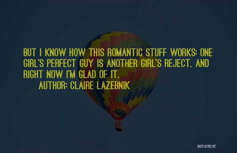 Perfect Guy Quotes By Claire LaZebnik