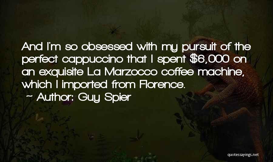 Perfect Guy Quotes By Guy Spier