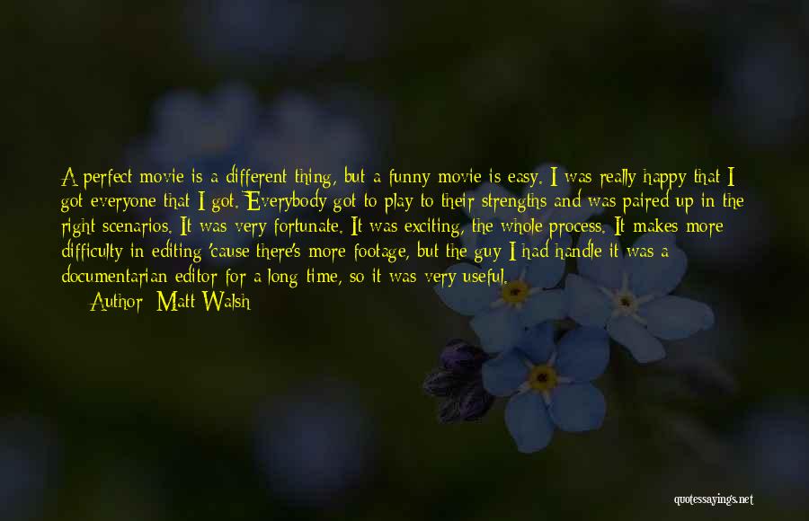 Perfect Guy Quotes By Matt Walsh