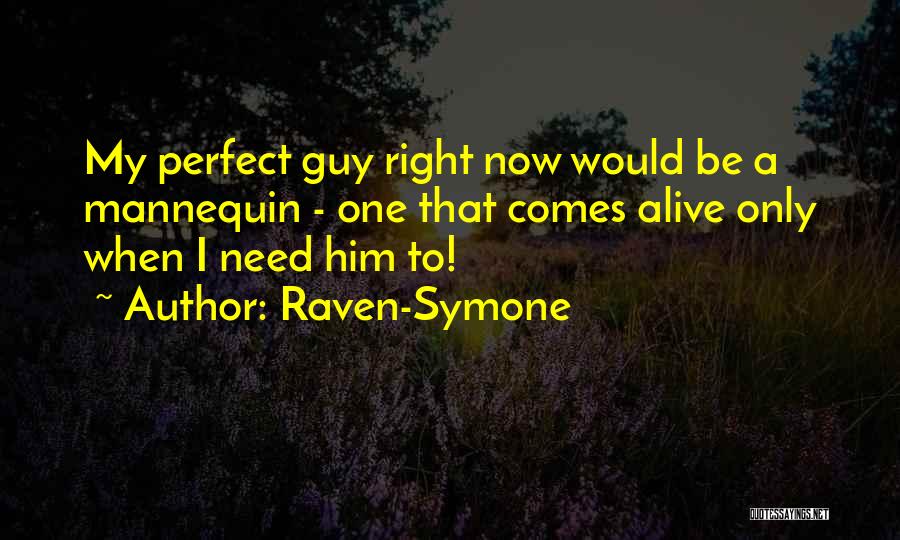 Perfect Guy Quotes By Raven-Symone
