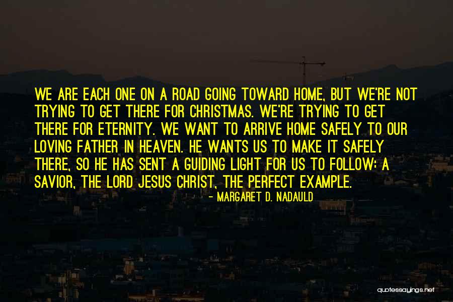 Perfect Heaven Quotes By Margaret D. Nadauld Perfect Heaven Quotes By Margaret D. Nadauld