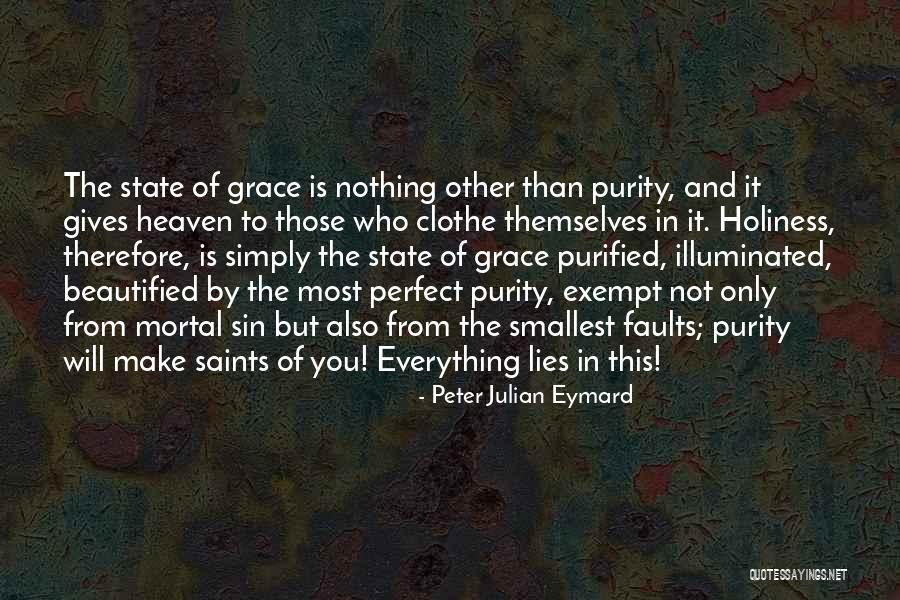 Perfect Heaven Quotes By Peter Julian Eymard Perfect Heaven Quotes By Peter Julian Eymard