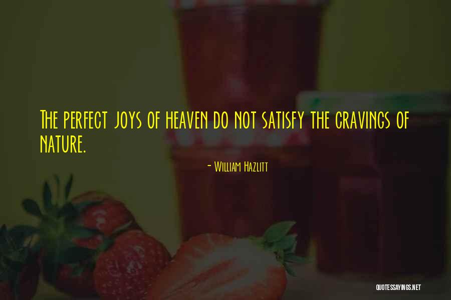 Perfect Heaven Quotes By William Hazlitt Perfect Heaven Quotes By William Hazlitt