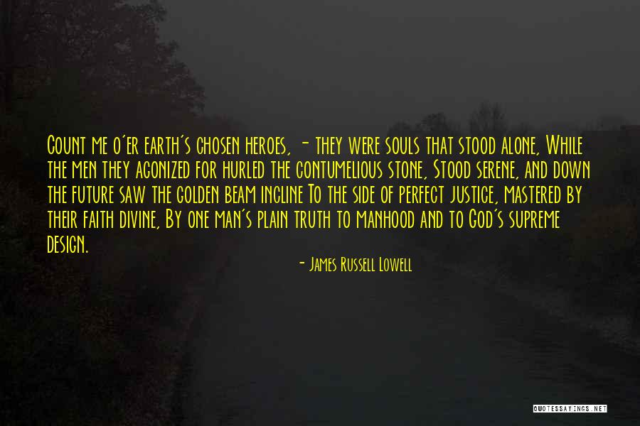Perfect Hero Quotes By James Russell Lowell Perfect Hero Quotes By James Russell Lowell