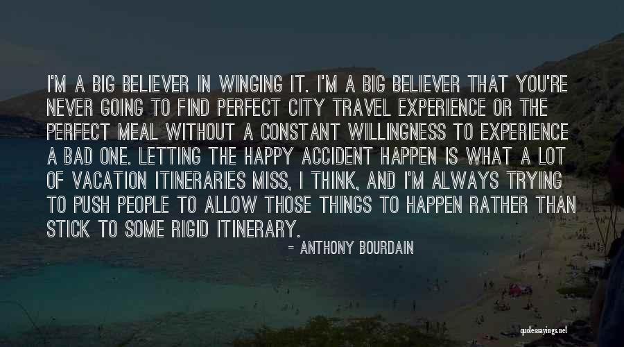 Perfect I Miss You Quotes By Anthony Bourdain