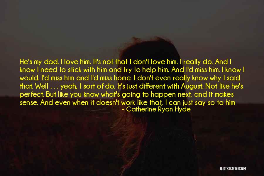 Perfect I Miss You Quotes By Catherine Ryan Hyde