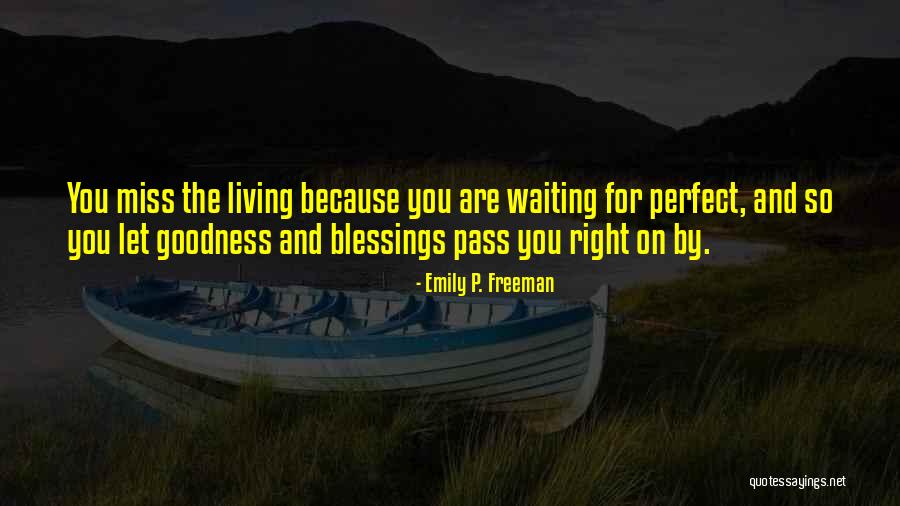 Perfect I Miss You Quotes By Emily P. Freeman