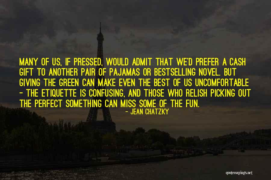 Perfect I Miss You Quotes By Jean Chatzky