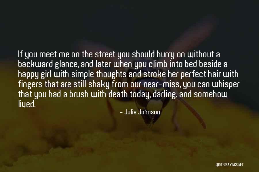 Perfect I Miss You Quotes By Julie Johnson