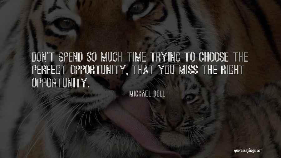 Perfect I Miss You Quotes By Michael Dell
