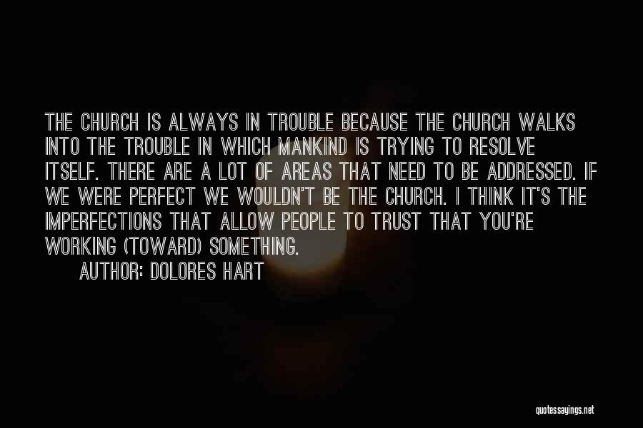 Perfect In Imperfections Quotes By Dolores Hart