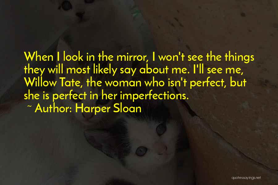 Perfect In Imperfections Quotes By Harper Sloan