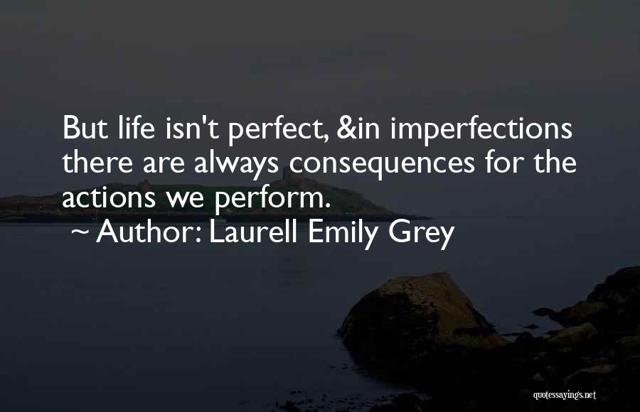 Perfect In Imperfections Quotes By Laurell Emily Grey