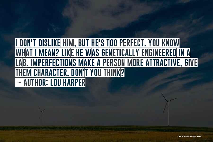 Perfect In Imperfections Quotes By Lou Harper