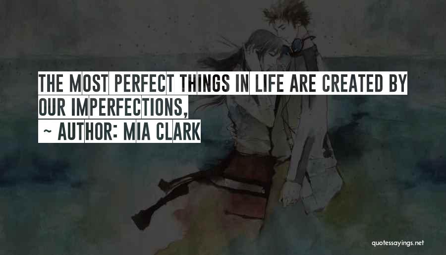 Perfect In Imperfections Quotes By Mia Clark