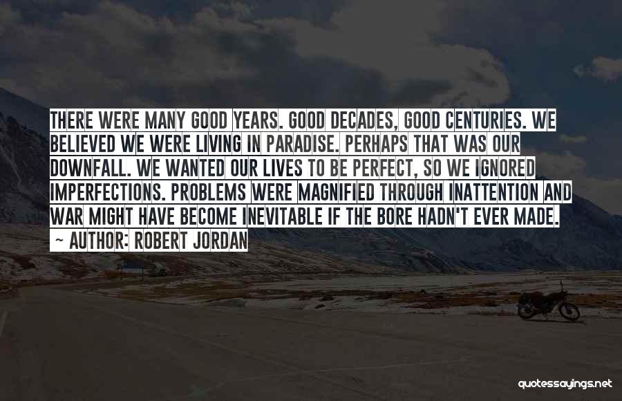 Perfect In Imperfections Quotes By Robert Jordan