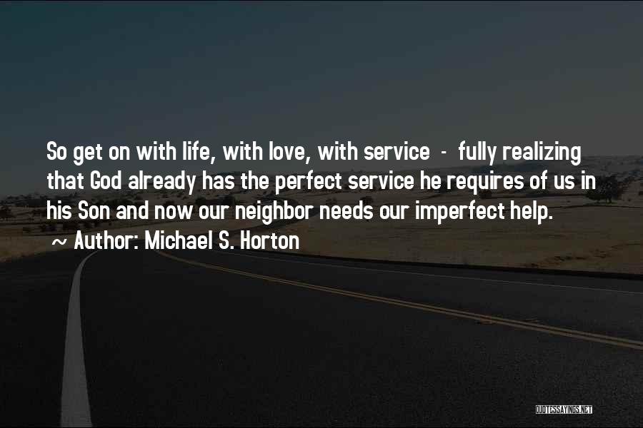 Perfect In Life Quotes By Michael S. Horton