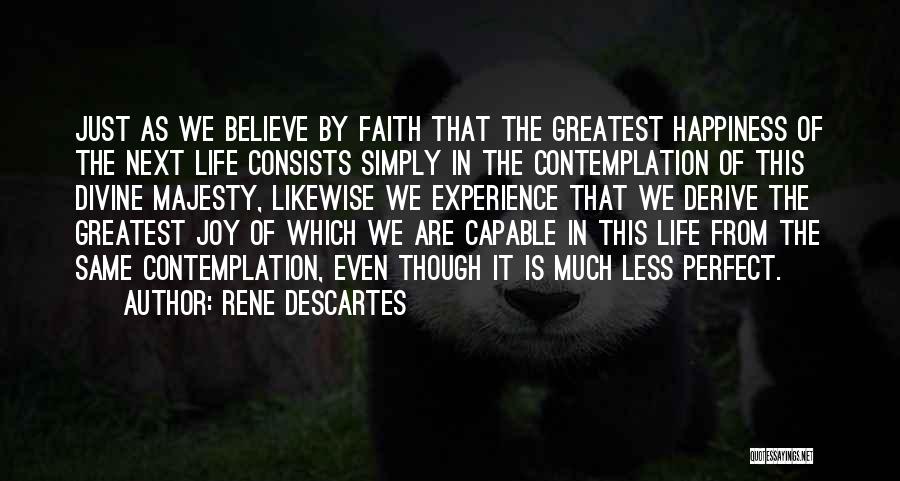 Perfect In Life Quotes By Rene Descartes