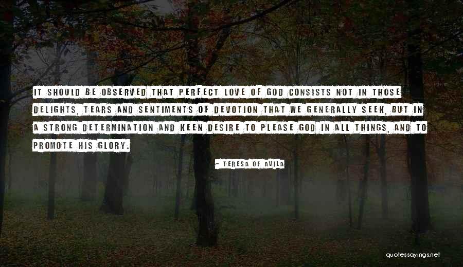 Perfect In Love Quotes By Teresa Of Avila Perfect In Love Quotes By Teresa Of Avila