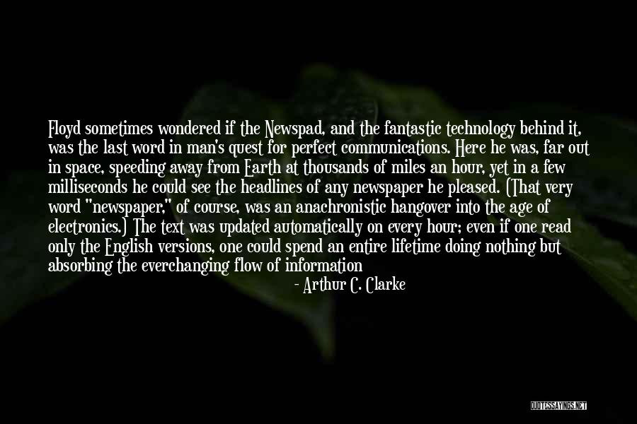 Perfect Information Quotes By Arthur C. Clarke Perfect Information Quotes By Arthur C. Clarke