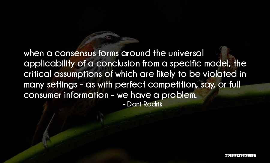Perfect Information Quotes By Dani Rodrik Perfect Information Quotes By Dani Rodrik