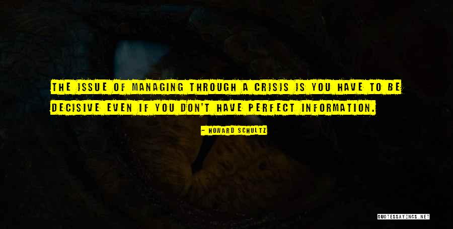 Perfect Information Quotes By Howard Schultz Perfect Information Quotes By Howard Schultz
