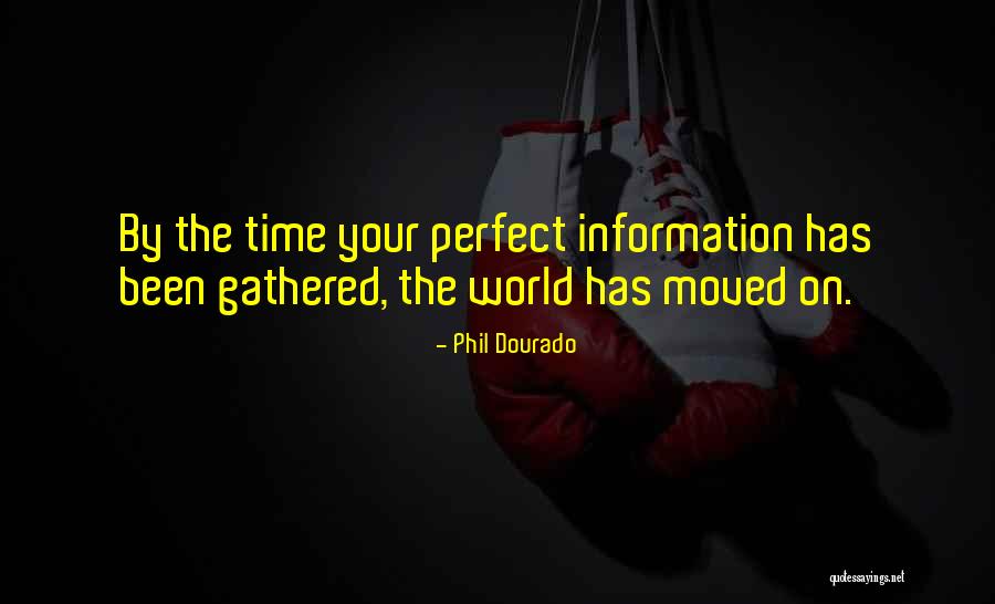 Perfect Information Quotes By Phil Dourado Perfect Information Quotes By Phil Dourado
