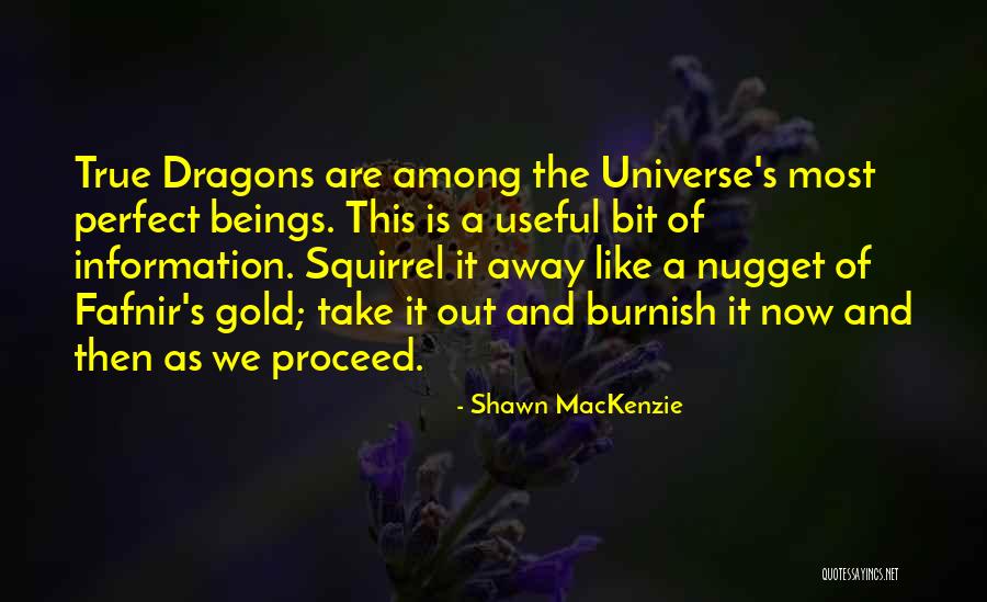 Perfect Information Quotes By Shawn MacKenzie Perfect Information Quotes By Shawn MacKenzie