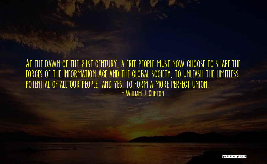 Perfect Information Quotes By William J. Clinton Perfect Information Quotes By William J. Clinton