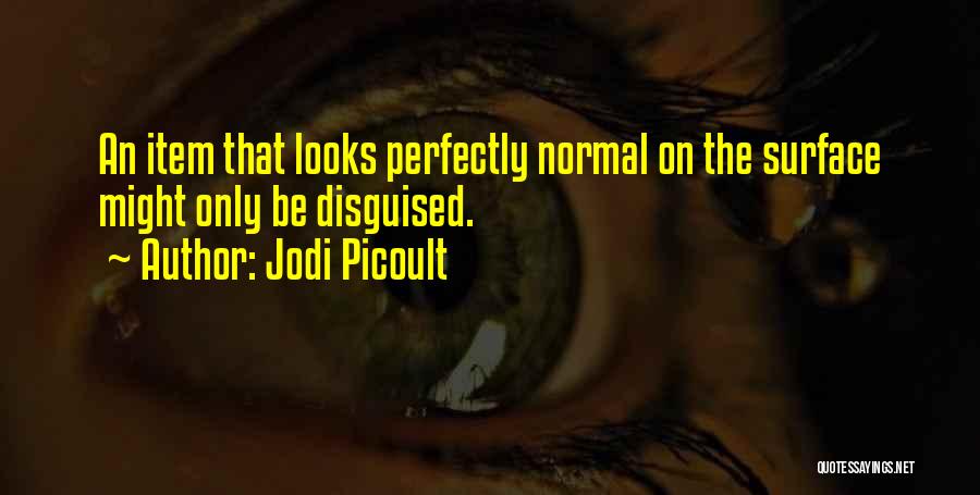 Perfect Jodi Quotes By Jodi Picoult