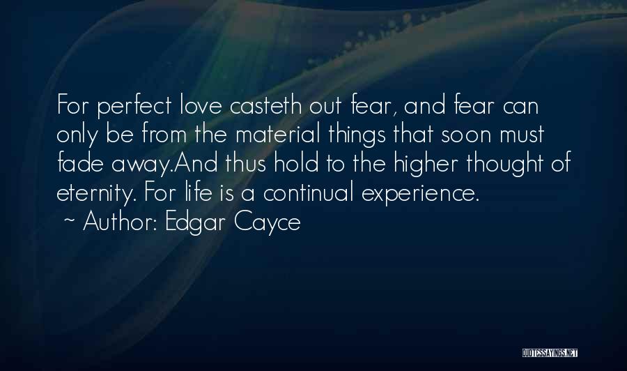Perfect Love Life Quotes By Edgar Cayce