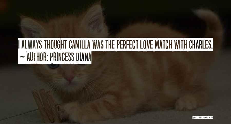 Perfect Love Match Quotes By Princess Diana