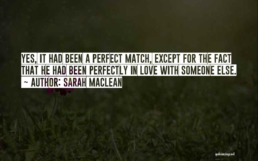 Perfect Love Match Quotes By Sarah MacLean