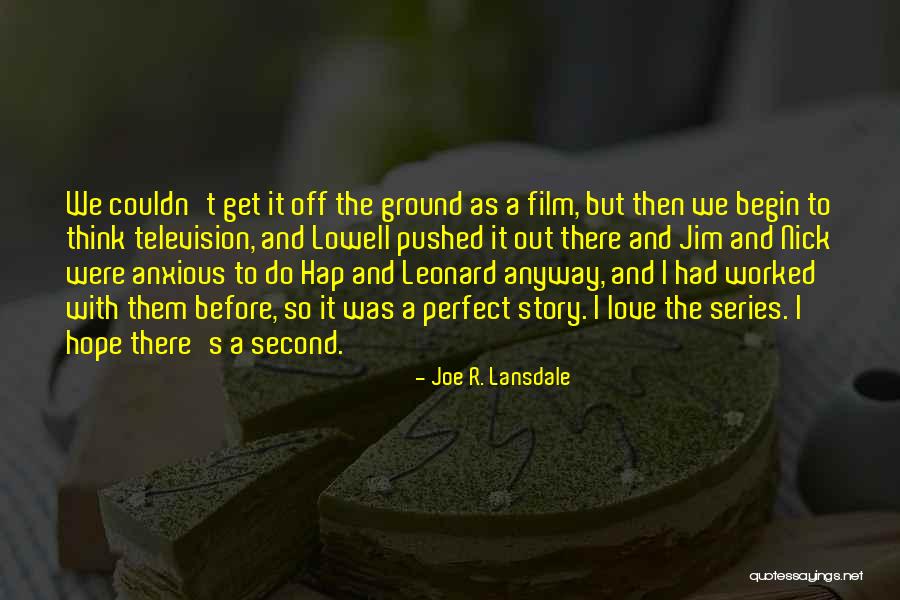 Perfect Love Story Quotes By Joe R. Lansdale Perfect Love Story Quotes By Joe R. Lansdale