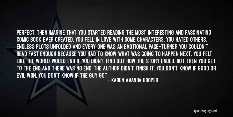 Perfect Love Story Quotes By Karen Amanda Hooper Perfect Love Story Quotes By Karen Amanda Hooper
