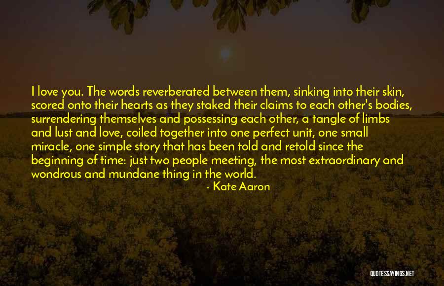 Perfect Love Story Quotes By Kate Aaron Perfect Love Story Quotes By Kate Aaron