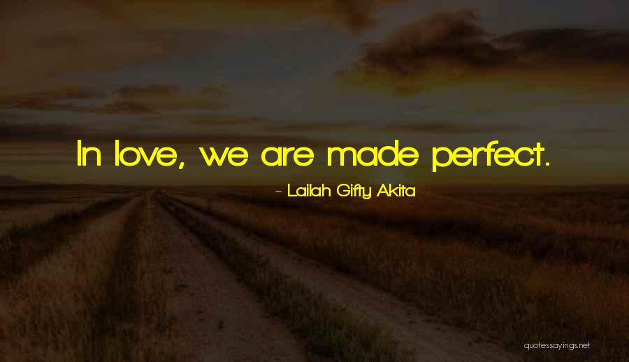 Perfect Love Story Quotes By Lailah Gifty Akita Perfect Love Story Quotes By Lailah Gifty Akita