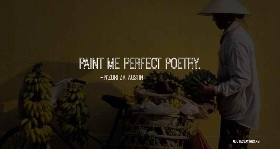 Perfect Love Story Quotes By N'Zuri Za Austin Perfect Love Story Quotes By N'Zuri Za Austin