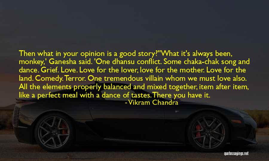 Perfect Love Story Quotes By Vikram Chandra Perfect Love Story Quotes By Vikram Chandra