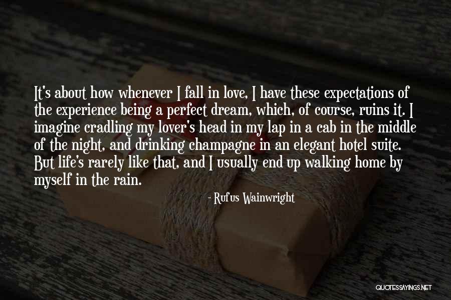Perfect Lover Quotes By Rufus Wainwright Perfect Lover Quotes By Rufus Wainwright