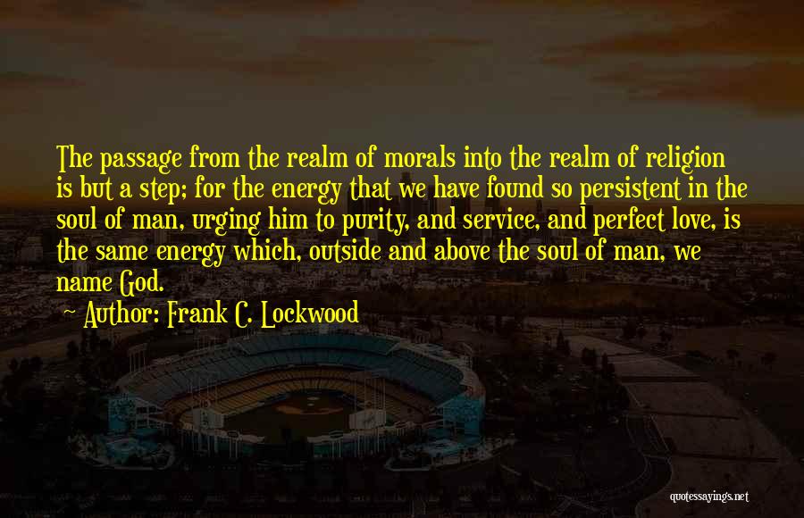 Perfect Man Love Quotes By Frank C. Lockwood