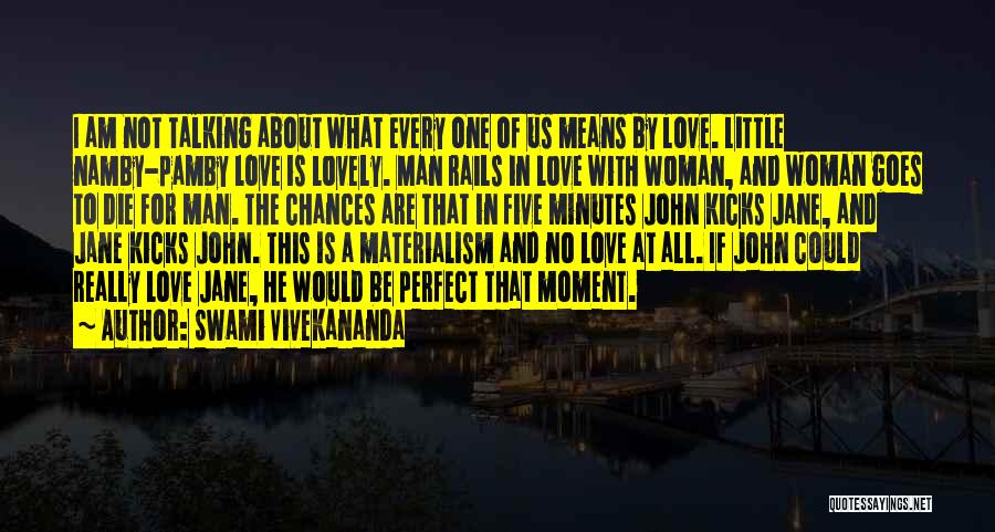 Perfect Man Love Quotes By Swami Vivekananda