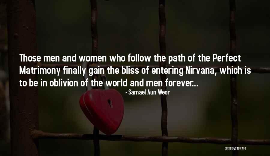 Perfect Matrimony Quotes By Samael Aun Weor Perfect Matrimony Quotes By Samael Aun Weor