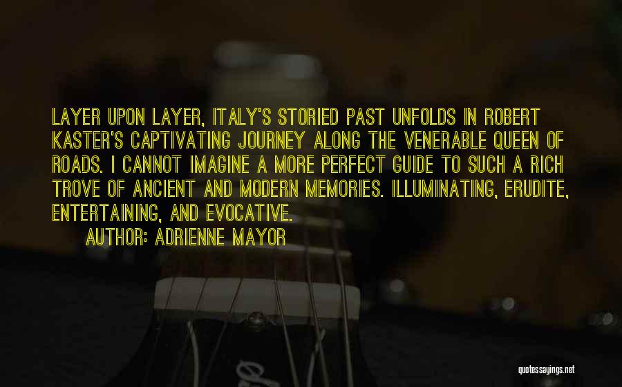 Perfect Memories Quotes By Adrienne Mayor