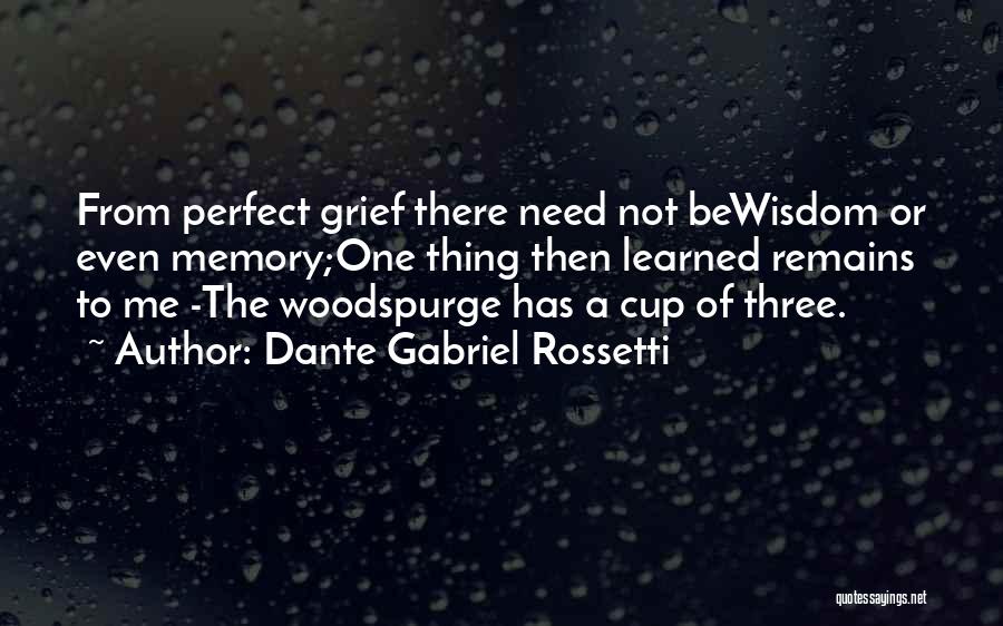 Perfect Memories Quotes By Dante Gabriel Rossetti