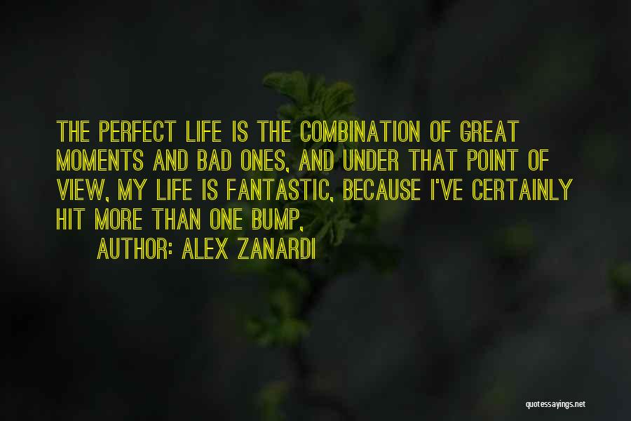 Perfect Moments Quotes By Alex Zanardi