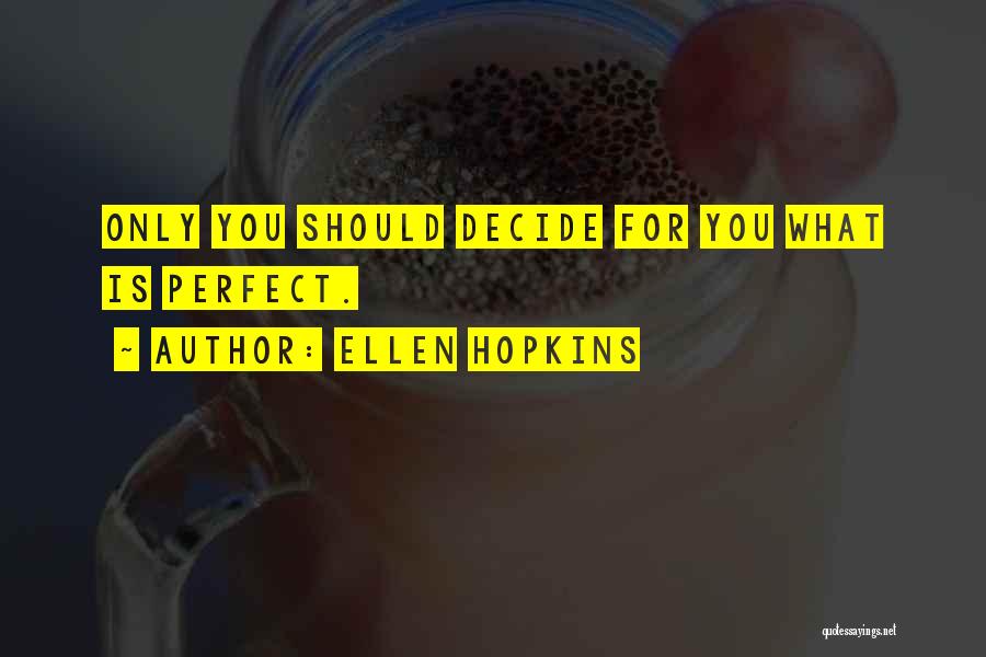 Perfect Motivational Quotes By Ellen Hopkins